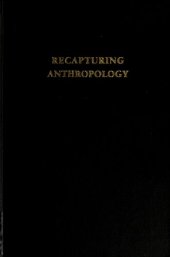 book Recapturing Anthropology: Working in the Present