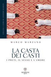 book La casta dei casti. I preti, il sesso e l'amore