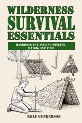 book Wilderness Survival Essentials: Handbook for Finding Shelter, Water and Food