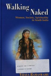 book Walking naked : women, society, spirituality in South India