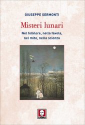 book Misteri lunari. Nel folklore, nella favola, nel mito, nella scienza