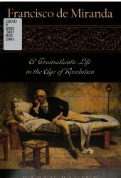 book Francisco de Miranda, a transatlantic life in the Age of Revolution