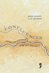 book Confluences: Forgotten Histories from East and West