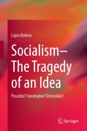 book Socialism—The Tragedy Of An Idea: Possible? Inevitable? Desirable?