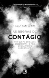 book As regras do contágio: Por que as coisas se disseminam — e por que param de se propagar Kucharski, Adam