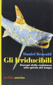 book Gli irriducibili teoremi della resistenza allo spirito del tempo