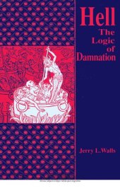 book Hell the Logic of Damnation: Theology