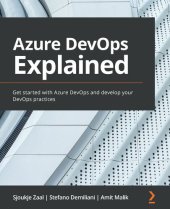 book Azure DevOps Explained: Get started with Azure DevOps and develop your DevOps practices