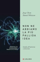 book Non ne abbiamo la più pallida idea. Guida all'universo sconosciuto