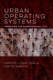 book Urban Operating Systems: Producing the Computational City