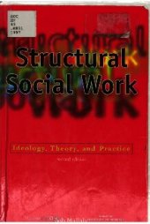 book Structural Social Work: Ideology, Theory, and Practice