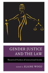 book Gender Justice and the Law: Theoretical Practices of Intersectional Identity