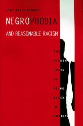 book Negrophobia and Reasonable Racism: The Hidden Costs of Being Black in America