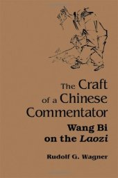 book The Craft of a Chinese Commentator: Wang Bi on the Laozi