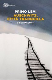 book Auschwitz, città tranquilla. Dieci racconti