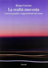 book La realtà nascosta. Universi paralleli e leggi profonde del cosmo