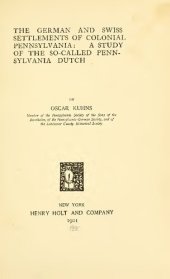 book The German and Swiss Settlements of Colonial Pennsylvania: A Study of the So-Called Pennsylvania Dutch