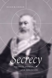 book Secrecy: Silence, Power, and Religion