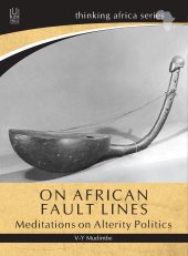 book On African Fault Lines: Meditations on Alterity Politics