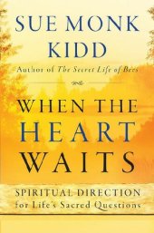 book When the Heart Waits: Spiritual Direction for Life's Sacred Questions (Plus)