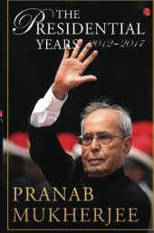 book The Presidential Years: 2012–2017