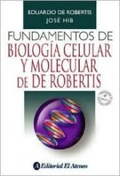 book Fundamentos de Biologia Celular y Molecular de de Robertis