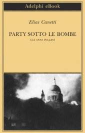 book Party sotto le bombe. Gli anni inglesi