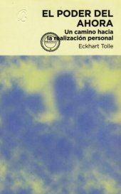 book El poder del ahora Crecimiento Personal Un camino hacia la realizacion personal