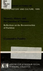 book Memory, history, and the question of violence : reflections on the reconstruction of partition