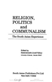 book Religion, Politics and Communalism: The South Asian Experience