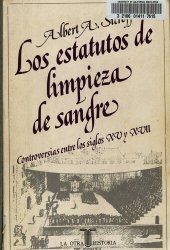 book Los estatutos de Limpieza de Sangre : controversias entre los siglos XV y XVII