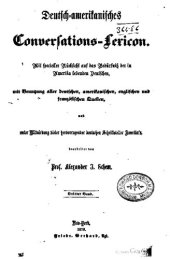 book Deutsch-amerikanisches Conversations-Lexicon Mit spezieller Rücksicht auf das Bedürfnis der in Amerika lebenden Deutschen