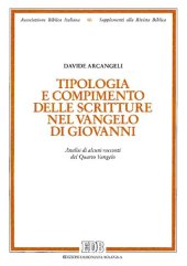 book Tipologia e compimento delle Scritture nel Vangelo di Giovanni. Analisi di alcuni racconti del Quarto Vangelo