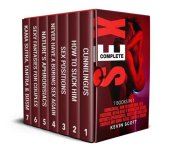 book COMPLETE SEX: 7 BOOKS IN 1: Cunnilingus, How To Suck Him, Sex Positions, Never Have A Boring Sex Again, Nature’s Aphrodisiacs, Sexy Fantansies For Couples, Kama Sutra, Tantra & Bdsm