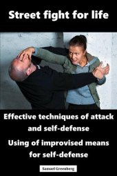 book Street fight for life: Effective techniques of attack and self-defense, Use of improvised means for self-defense