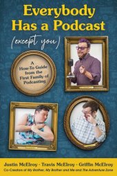 book Everybody Has a Podcast (Except You)