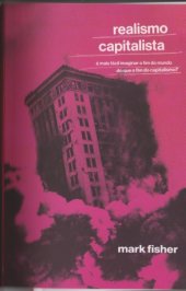 book Realismo Capitalista. É mais fácil imaginar o fim do mundo do que o fim do capitalismo?