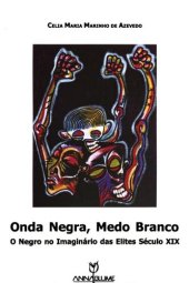 book Onda negra, medo branco : o negro no imaginário das elites século XIX