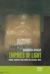 book Empires of Light: Vision, Visibility and Power in Colonial India