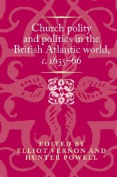 book Church Polity and Politics in the British Atlantic World, c. 1635–66