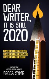 book Dear Writer, It's Still 2020 (QuitBooks for Writers Book 5)