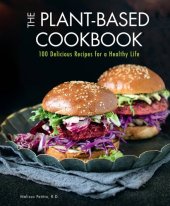 book The Plant-Based Cookbook 100 Delicious Recipes for a Healthy Life (Everyday Wellbeing)