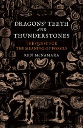 book Dragons’ Teeth and Thunderstones: The Quest for the Meaning of Fossils