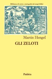 book Gli zeloti. Ricerche sul movimento di liberazione giudaico dai tempi di Erode I al 70 d.C.