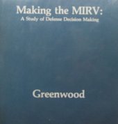 book Making theMIRV: A Study of Defense Desicion Making