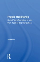 book Fragile Resistance: Social Transformation in Iran from 1500 to the Revolution