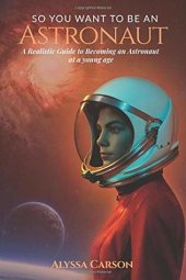 book So You Want to Be an Astronaut