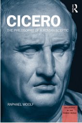 book Cicero: The Philosophy of a Roman Sceptic