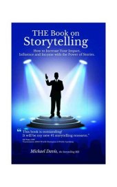 book THE Book On Storytelling: How to Increase Your Impact, Influence and Income with the Power of Stories