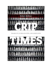 book Crip Times: Disability, Globalization, and Resistance